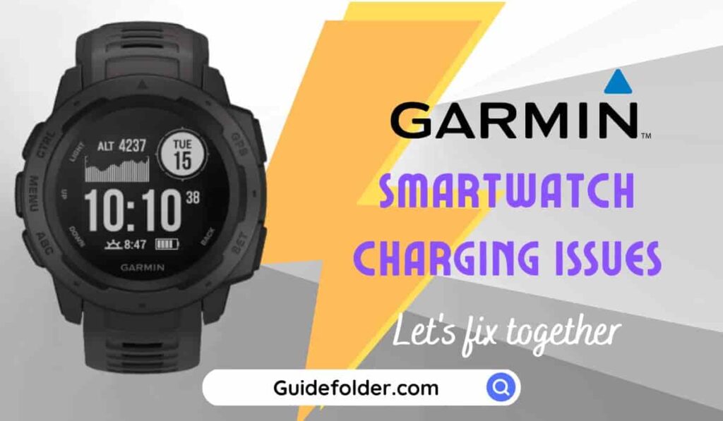 How To Fix Garmin Smartwatch Not Charging Here Are Fixes