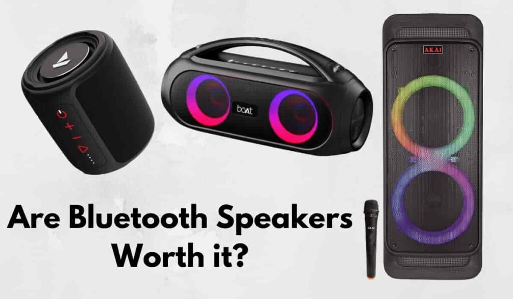 Are Bluetooth Speakers Worth It? Buying Guide